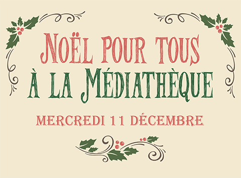 NOËL POUR TOUS À LA MÉDIATHÈQUE