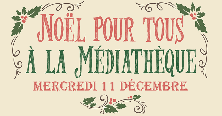 NOËL POUR TOUS À LA MÉDIATHÈQUE