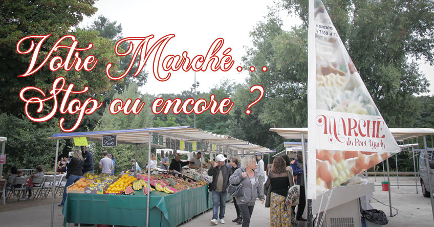 VOTRE MARCHÉ, SUITE OU FIN ? RÉPONDEZ AU SONDAGE